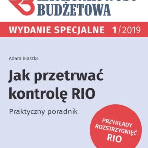 Jak przetrwać kontrolę RIO Praktyczny poradnik