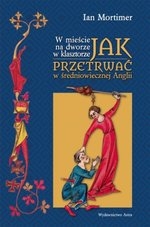 Jak przetrwać w średniowiecznej Anglii