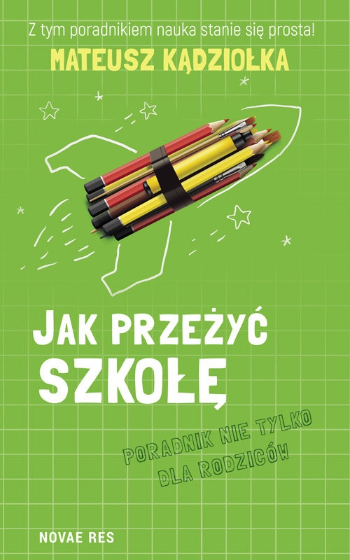 Jak przeżyć szkołę - poradnik nie tylko dla rodziców