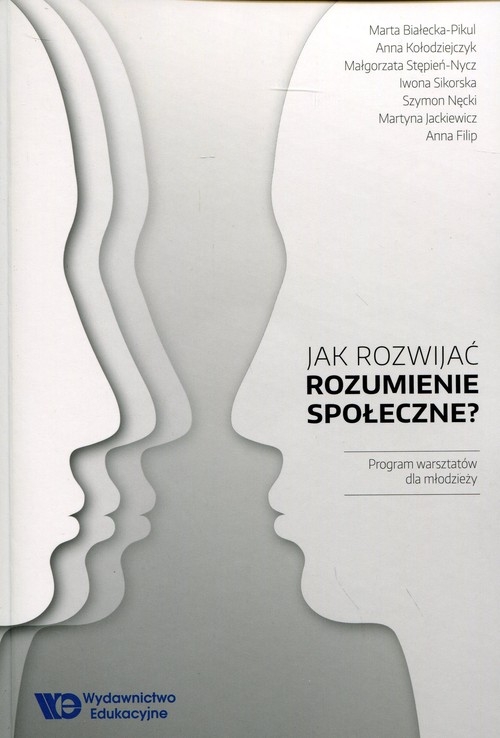 Jak rozwijać rozumienie społeczne?. Program warsztatów dla młodzieży