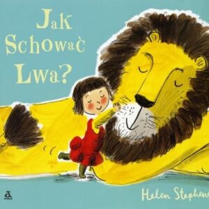 Jak schować Lwa?