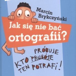 Jak się nie bać ortografii?
