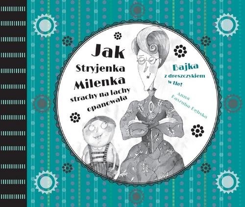 Jak Stryjenka Milenka strachy na lachy opanowa