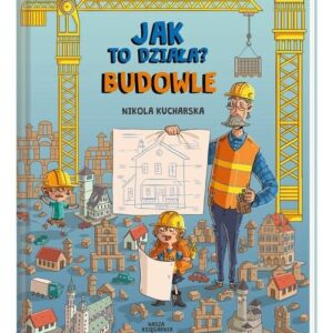 Jak to działa? Budowle