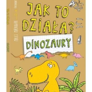 Jak to działa? Dinozaury