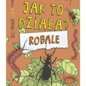 Jak to działa? Robale