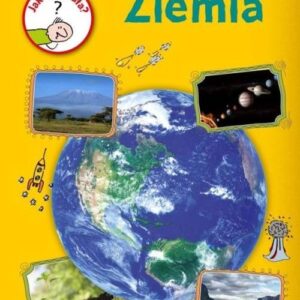 Jak to działa? Ziemia