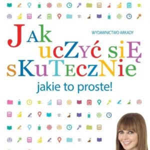 Jak uczyć się skutecznie jakie to proste