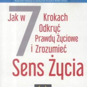 Jak w 7 krokach odkryć prawdy życiowe...