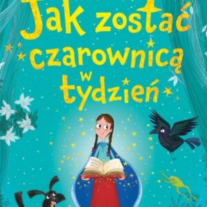 Jak zostać czarownicą w tydzień T.1