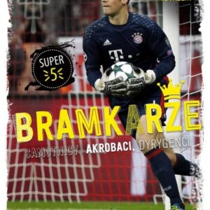 Jak zostać mistrzem. Bramkarz