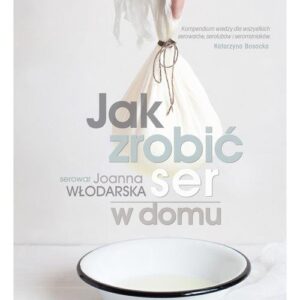 Jak zrobić ser w domu