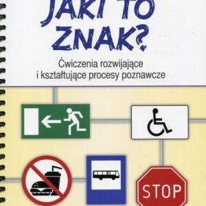 Jaki to znak? Ćwiczenia rozwijające i kształtujące procesy poznawcze