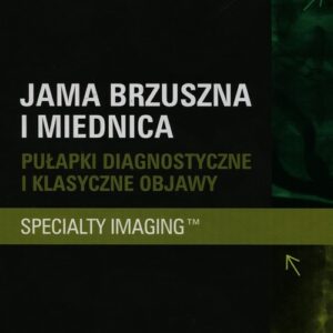 Jama brzuszna i miednica. Pułapki diagnostyczne i klasyczne objawy