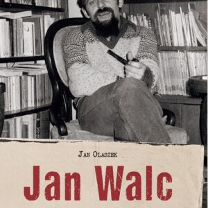 Jan Walc. Biografia opozycjonisty