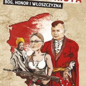 Jarek Patriota Bóg, honor i włoszczyzna