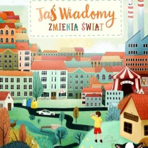 Jaś Wiadomy zmienia świat