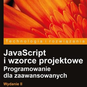 JavaScript i wzorce projektowe Programowanie dla zaawansowanych.