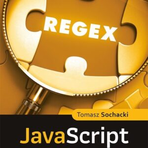 JavaScript Wyrażenia regularne dla programistów