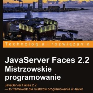 JavaServer Faces 2.2 Mistrzowskie programowanie