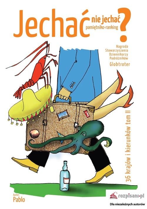 Jechać nie jechać? Tom 2. Pamiętniko-ranking. 36 krajów i kierunków