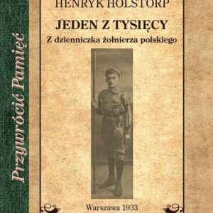 Jeden z tysięcy. Z dzienniczka żołnierza polskiego