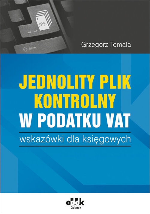 Jednolity plik kontrolny w podatku Vat. wskazówki dla księgowych