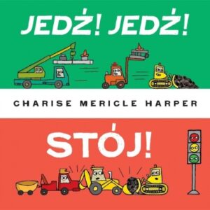 Jedź! Jedź! Stój!