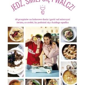 Jedz śmiej się i walcz