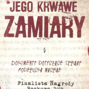 Jego krwawe zamiary