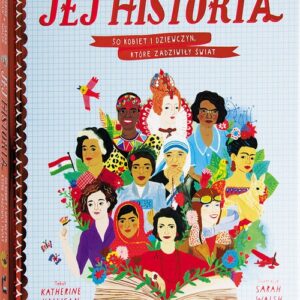 Jej historia 50 kobiet i dziewczyn które zadziwiły. AL-7000