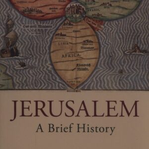 Jerusalem: A Brief History