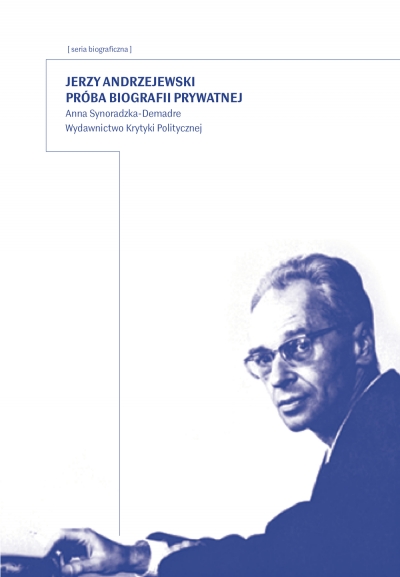 JERZY ANDRZEJEWSKI PRZYCZYNEK DO BIOGRAFII PRYWATNEJ