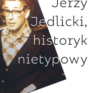 Jerzy Jedlicki historyk nietypowy