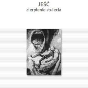 Jeść cierpienie stulecia