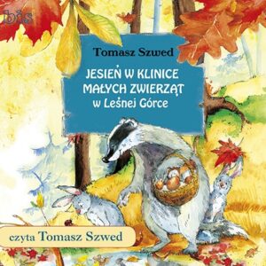 Jesień w Klinice Małych Zwierząt w Leśnej Górce
(Audiobook)