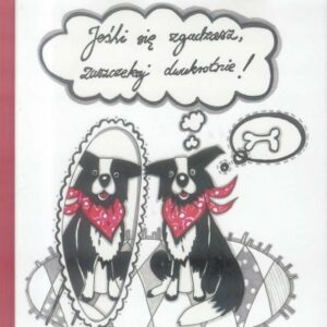 Jeśli się zgadzasz, zaszczekaj dwukrotnie!