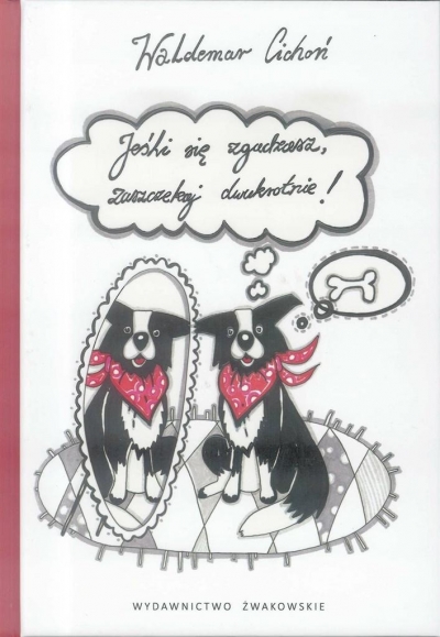 Jeśli się zgadzasz, zaszczekaj dwukrotnie!