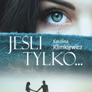 Jeśli tylko...