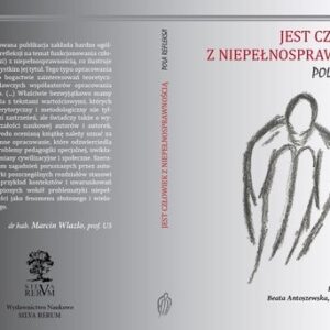 Jest człowiek z niepełnosprawnością. Pola refleksji