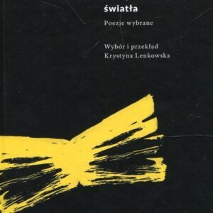 Jest pewien ukos światła. Poezje wybrane