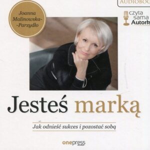 Jesteś marką. Jak odnieść sukces i pozostać sobą (Audiobook)