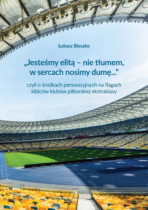 "Jesteśmy elitą - nie tłumem, w sercach nosimy dumę..." czyli o środkach perswazyjnych na flagach ki