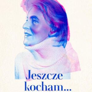 Jeszcze kocham Zapiski intymne