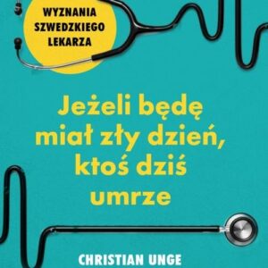 Jeżeli będę miał zły dzień, ktoś dziś umrze