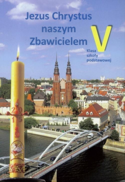 Jezus Chrystus naszym zbawicielem Podręcznik Religia SP 5