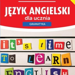 Język angielski dla ucznia. Gramatyka
