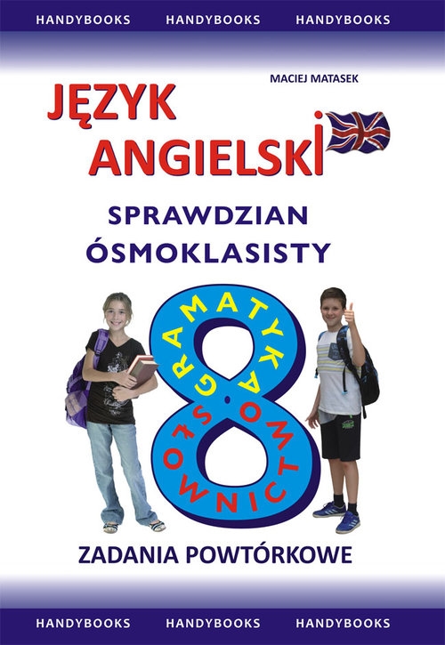 Język angielski Sprawdzian Ósmoklasisty. Zadania Powtórkowe