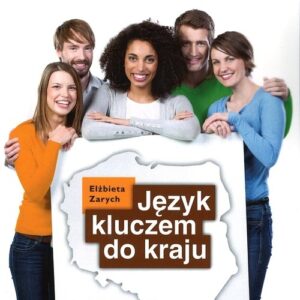 Język kluczem do kraju. Podręcznik do nauki jęz.polskiego C1/C2