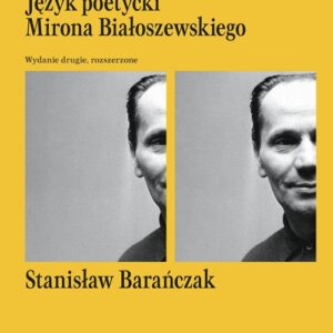 Język poetycki Mirona Białoszewskiego